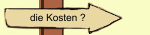 die Kosten ?